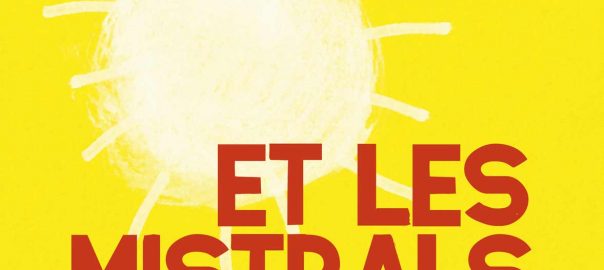 Affiche du film Et Les Mistrals Gagnants