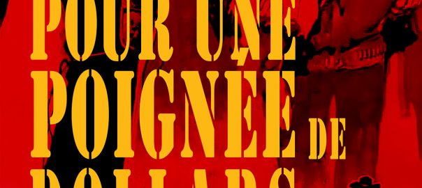 Affiche du film Pour Une Poignee De Dollars